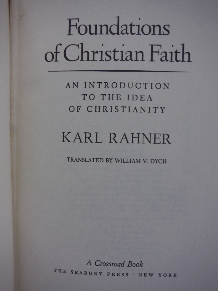 Image 1 of Foundations of Christian Faith: An introduction to the idea of Christianity