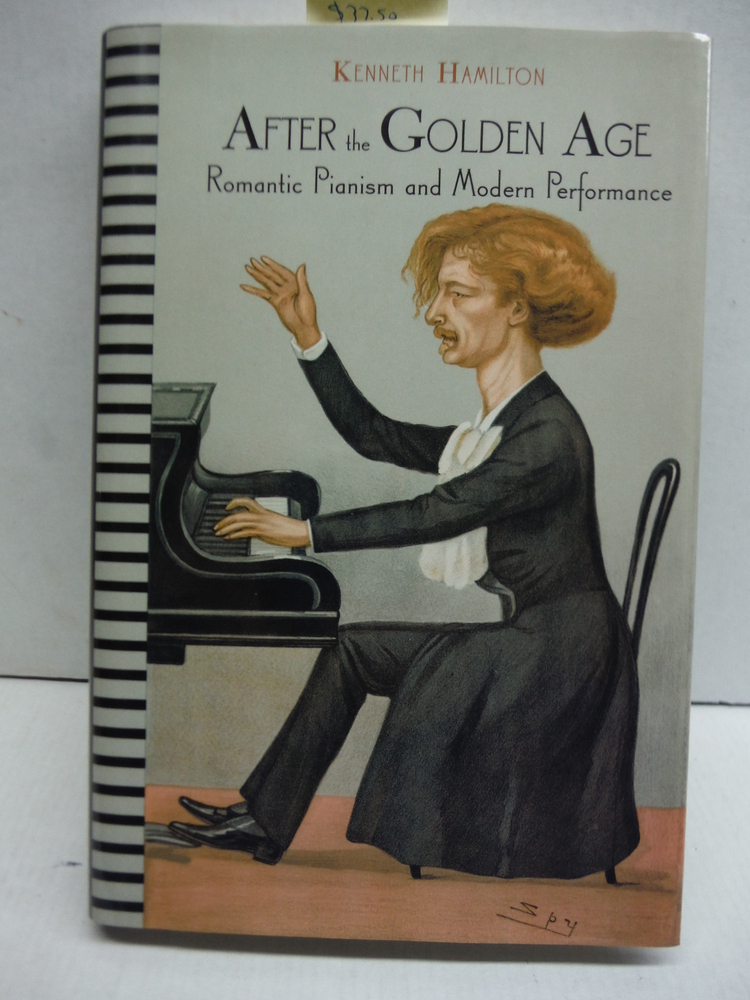 Image 0 of After the Golden Age: Romantic Pianism and Modern Performance