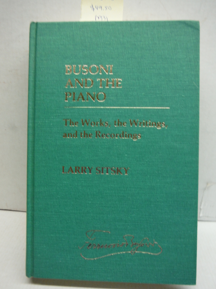 Image 0 of Busoni and the Piano: The Works, the Writings, and the Recordings (Contributions