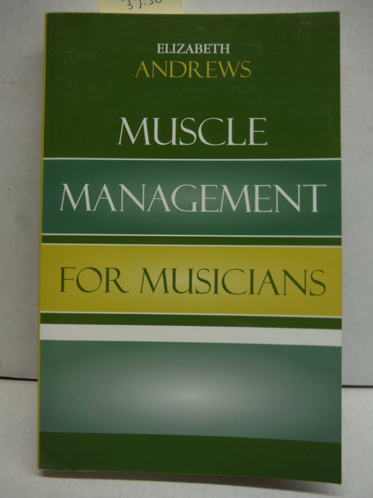 Muscle Management for Musicians