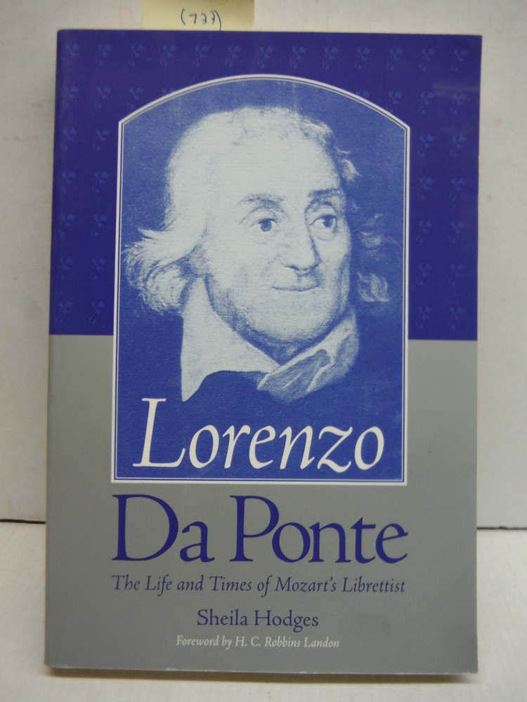 Lorenzo Da Ponte: The Life and Times of Mozarts Librettist