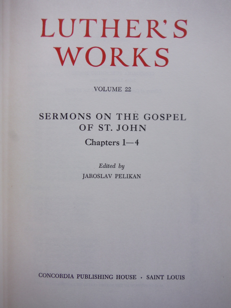 Image 1 of Luther's Works, Volume 22 (Sermons on Gospel of St John Chapters 1-4) (Luther's 