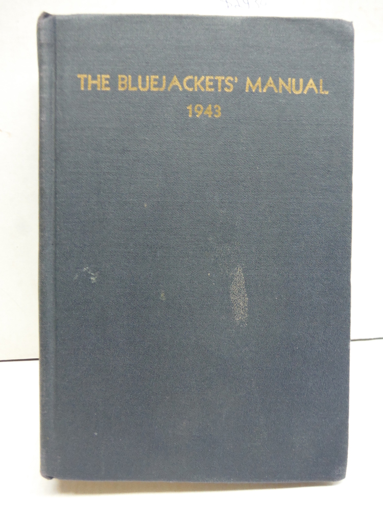 Image 0 of THE BLUEJACKETS' MANUAL. UNITED STATES NAVY. 1943. Eleventh Edition