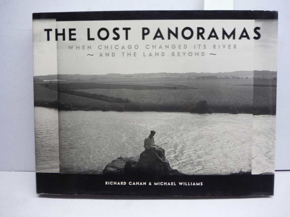 Image 0 of The Lost Panoramas: When Chicago Changed its River and the Land Beyond