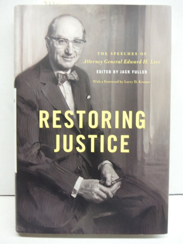 Image 0 of Restoring Justice: The Speeches of Attorney General Edward H. Levi