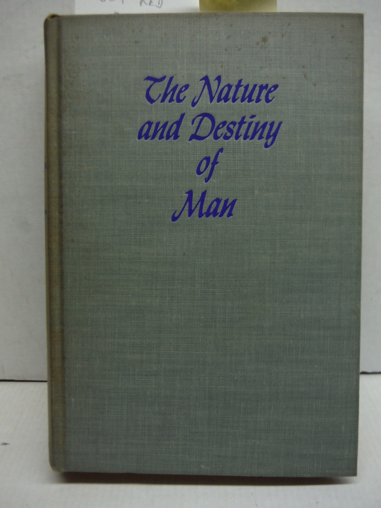 Image 0 of The Nature and Destiny of Man: A Christian Interpretation (I, Human Nature)