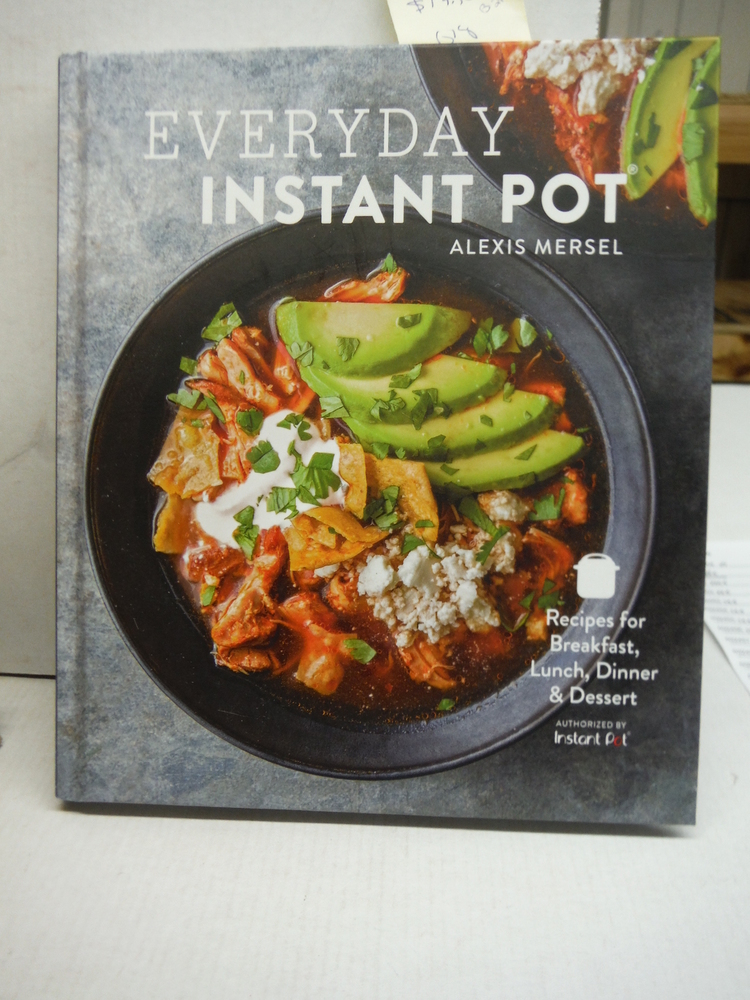 Image 0 of Everyday Instant Pot: Great recipes to make for any meal in your electric pressu
