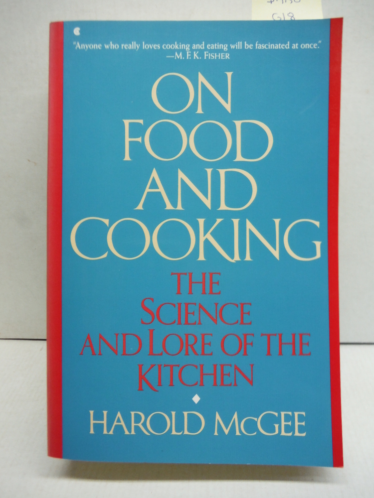 On Food And Cooking:  The Science and Lore of the Kitchen