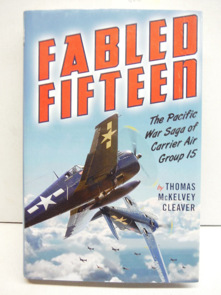 Image 0 of Fabled Fifteen: The Pacific War Saga of Carrier Air Group 15