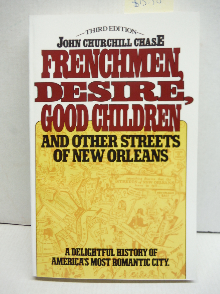 Frenchmen Desire Good Children And Other Streets Of New Orleans