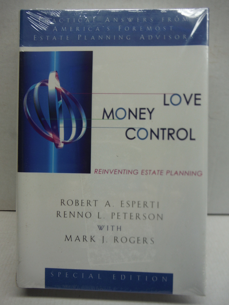 Love, Money, Control:  Reinventing Estate Planning