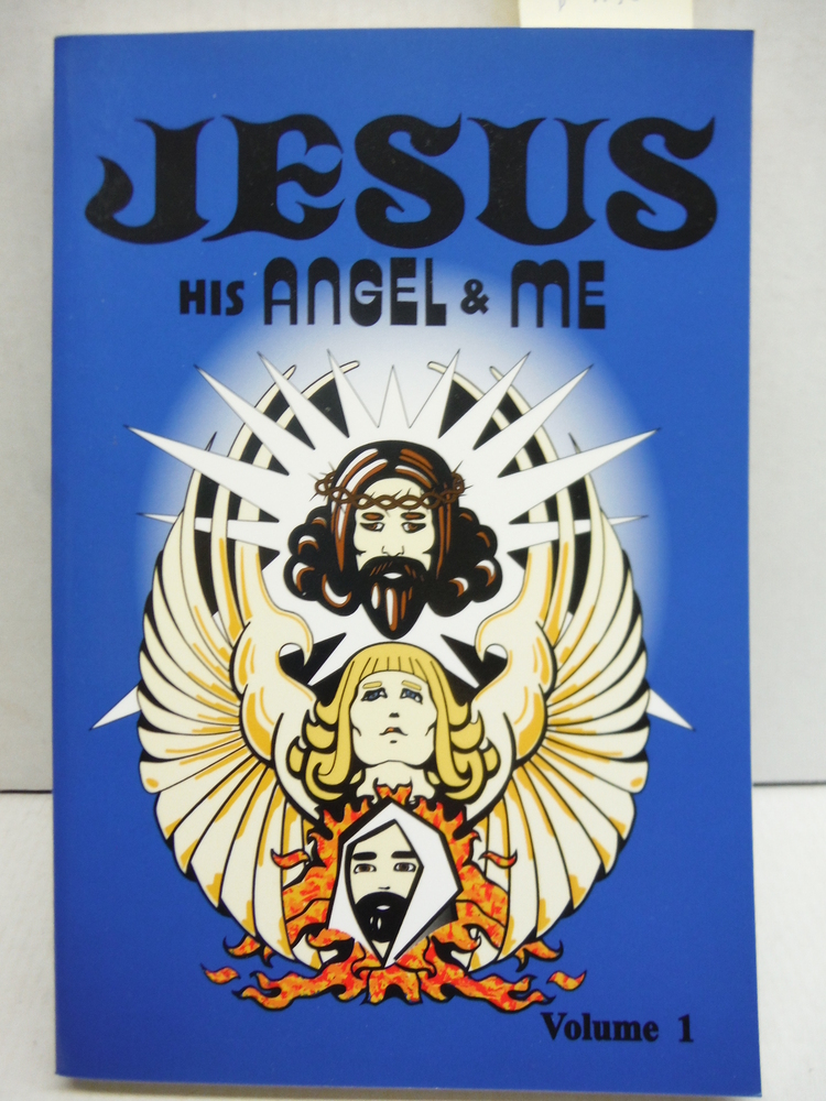 Image 0 of Jesus, His Angel & Me (Volume 1)