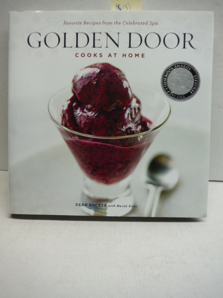 Golden Door Cooks at Home: Favorite Recipes from the Celebrated Spa