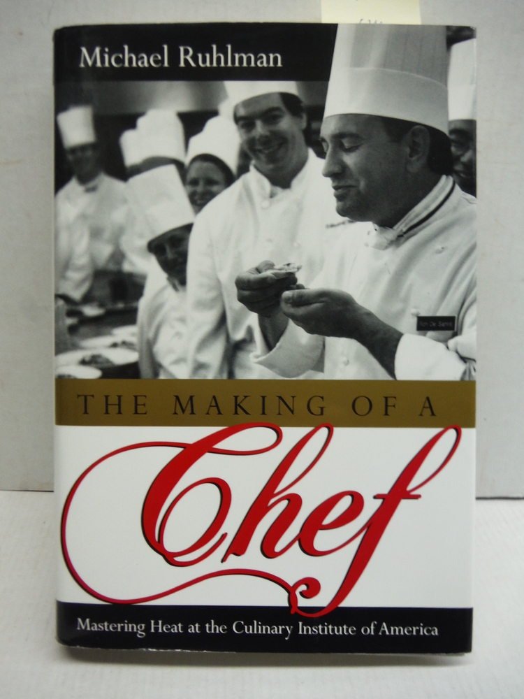 The Making of a Chef: Mastering Heat at the Culinary Institute of America