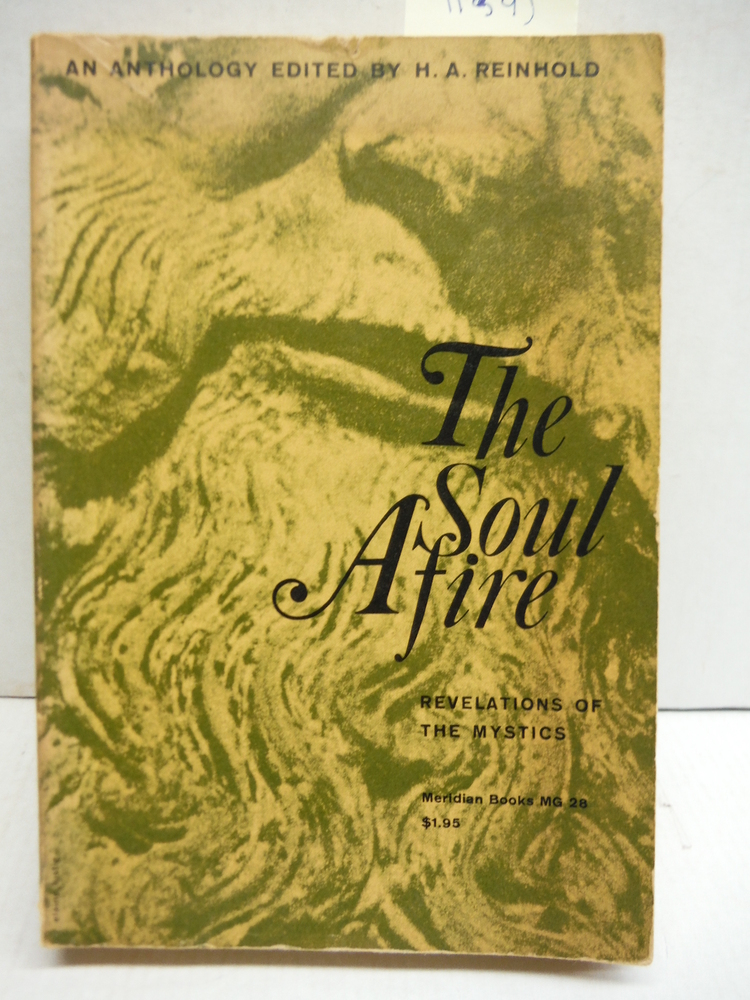 The Soul Afire;: Revelations of the mystics,