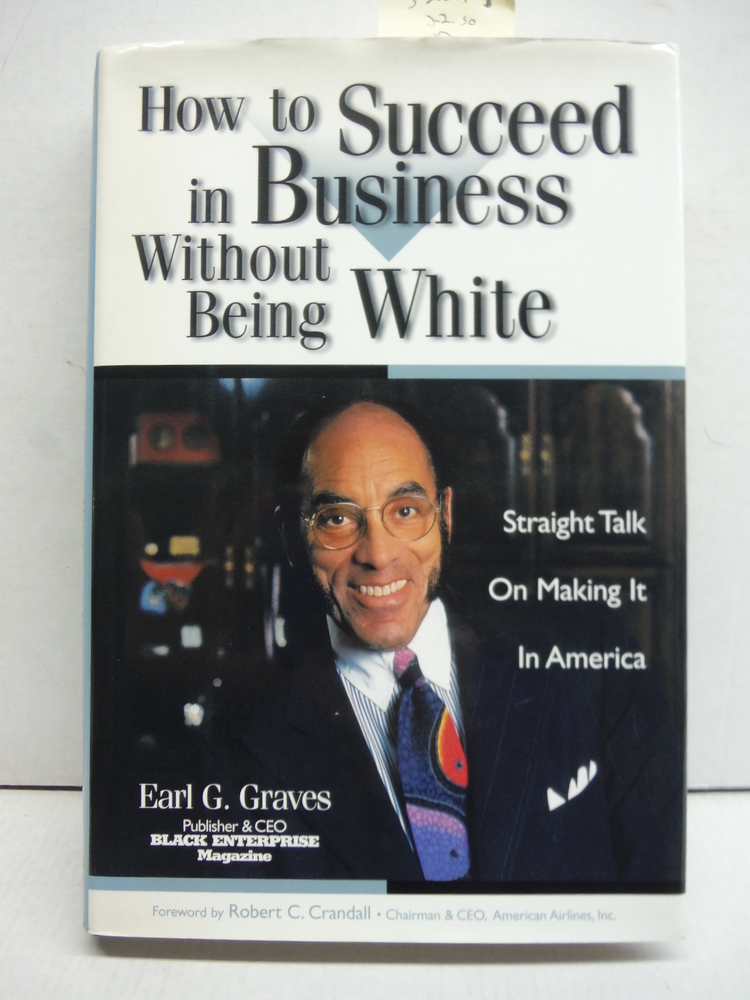 Image 0 of How to Succeed in Business Without Being White: Straight Talk on Making It in Am