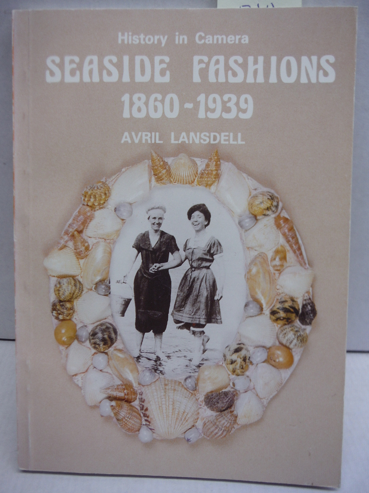 Seaside Fashions, 1860-1939 (History in Camera)