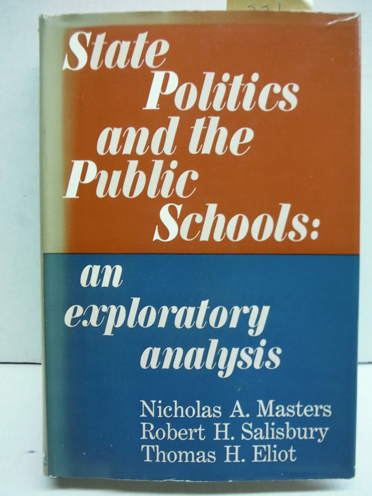 State Politics and the Public schools: An exploratory analysis (Borzoi books in 