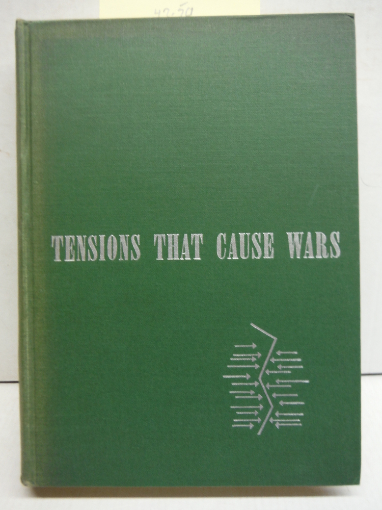 TENSIONS THAT CAUSE WARS Common Statement and Individual Papers By a Group of So