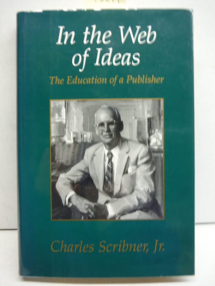 In the Web of Ideas: The Education of a Publisher