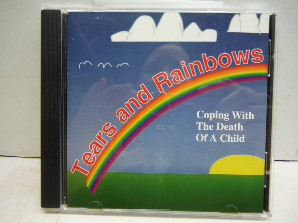 Image 0 of Rainbows and Tears: Coping With the Death of a Child