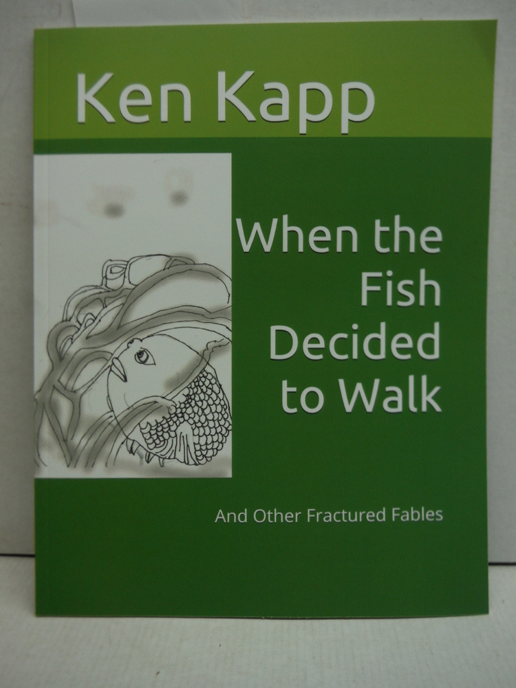 Image 0 of When the Fish Decided to Walk: And Other Fractured Fables