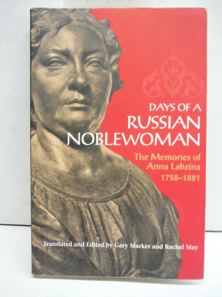 Image 0 of Days of a Russian Noblewoman: The Memories of Anna Labzina, 1758–1821 (NIU Ser
