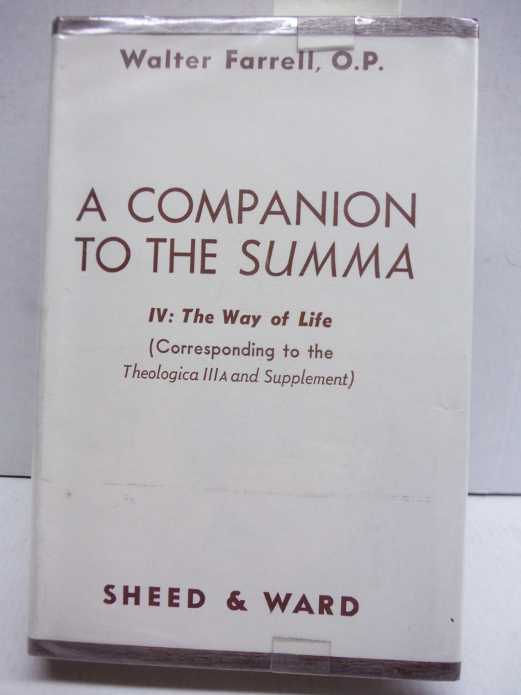 A Companion to the Summa IV: The Way of Life