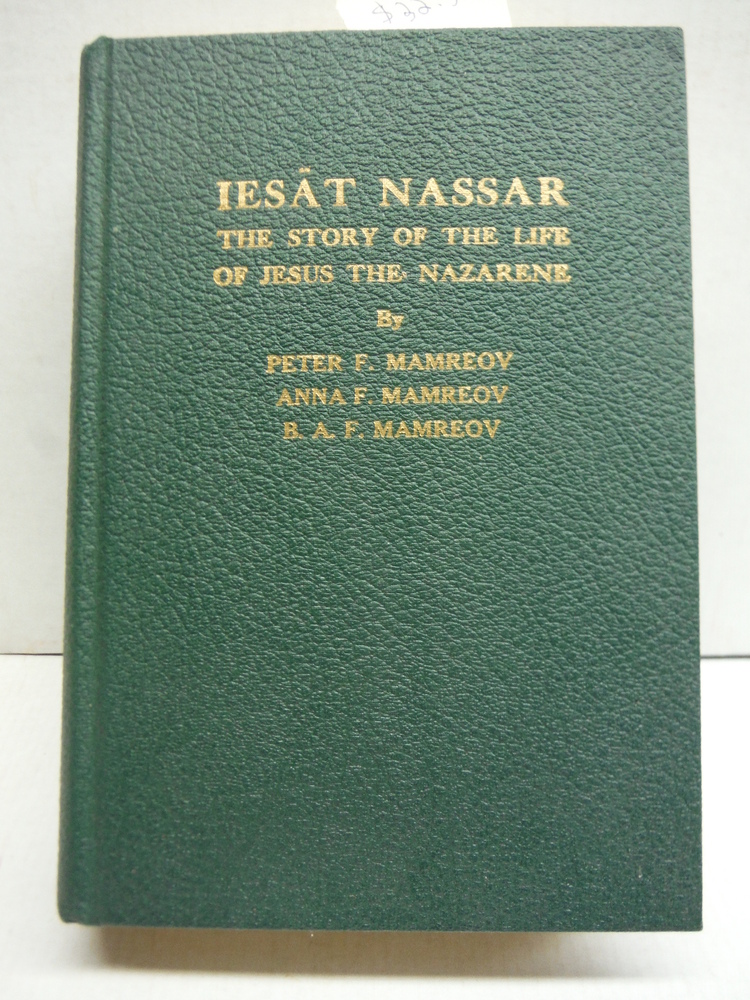Iesat Nassar: The Story of the Life of Jesus the Nazarene