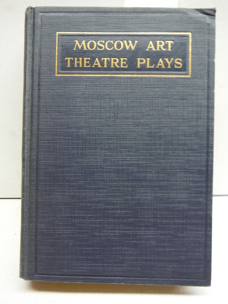 The Moscow Art Threatre Series of Russian Plays: Tsar Fyodor Ivanovitch; The Low