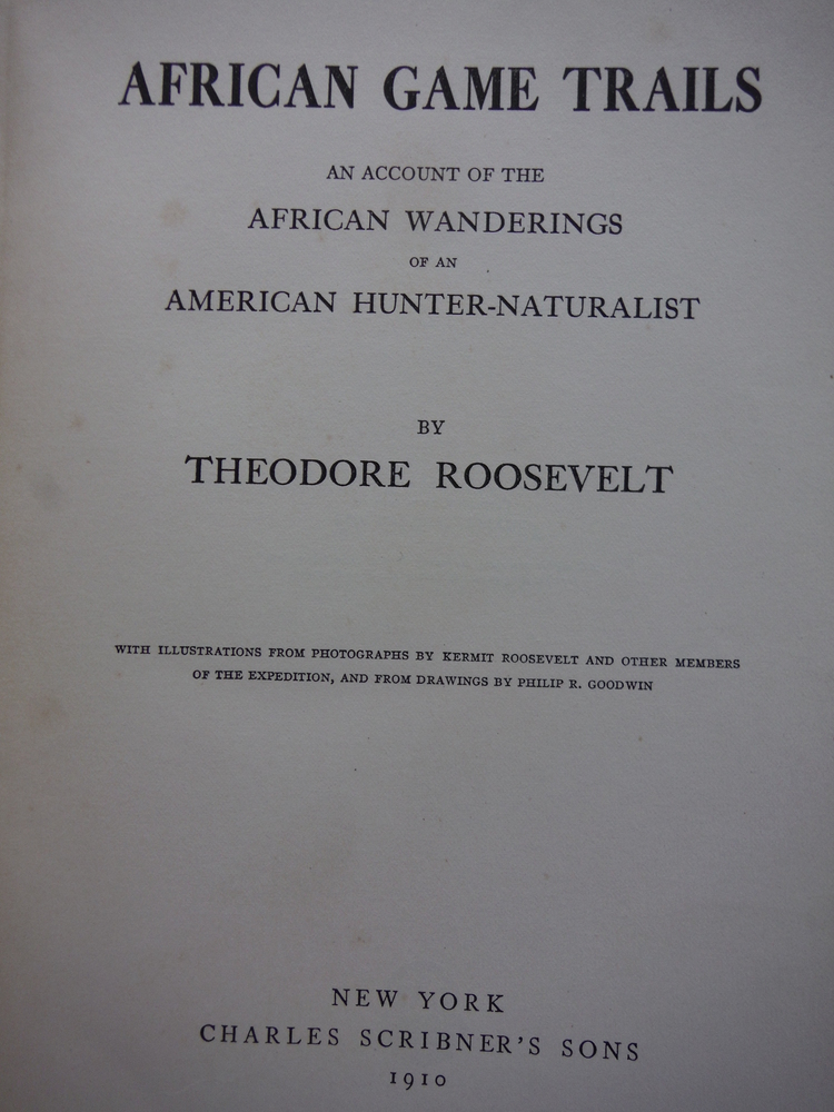 Image 1 of African Game Trails: An Account of the African Wanderings of an American Hunter-