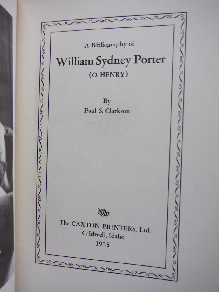 Image 2 of A Bibliography of William Sydney Porter (O.Henry)  (SIGNED LIMITED EDITION)