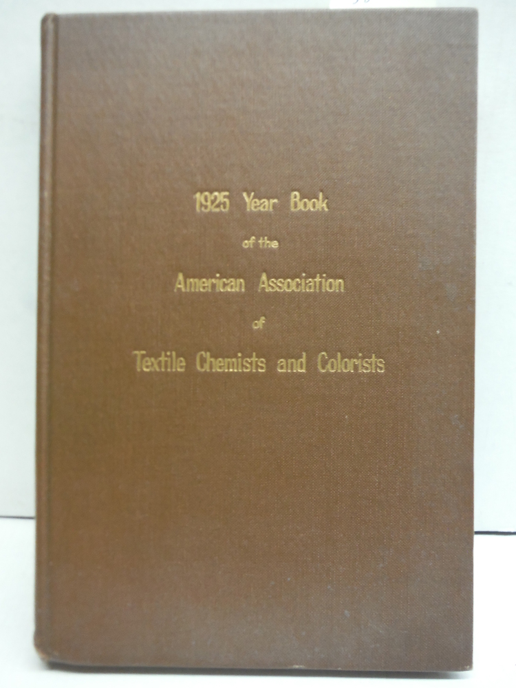 Image 0 of 1925 Year Book of the American Association of Textile Chemists and Colorists