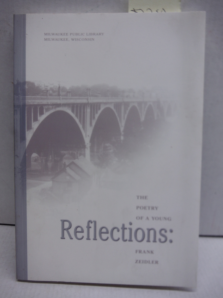 Image 0 of Reflections: The Poetry of a Young Frank Zeidler