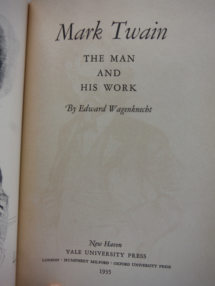 Image 1 of Mark Twain: The Man and His Work