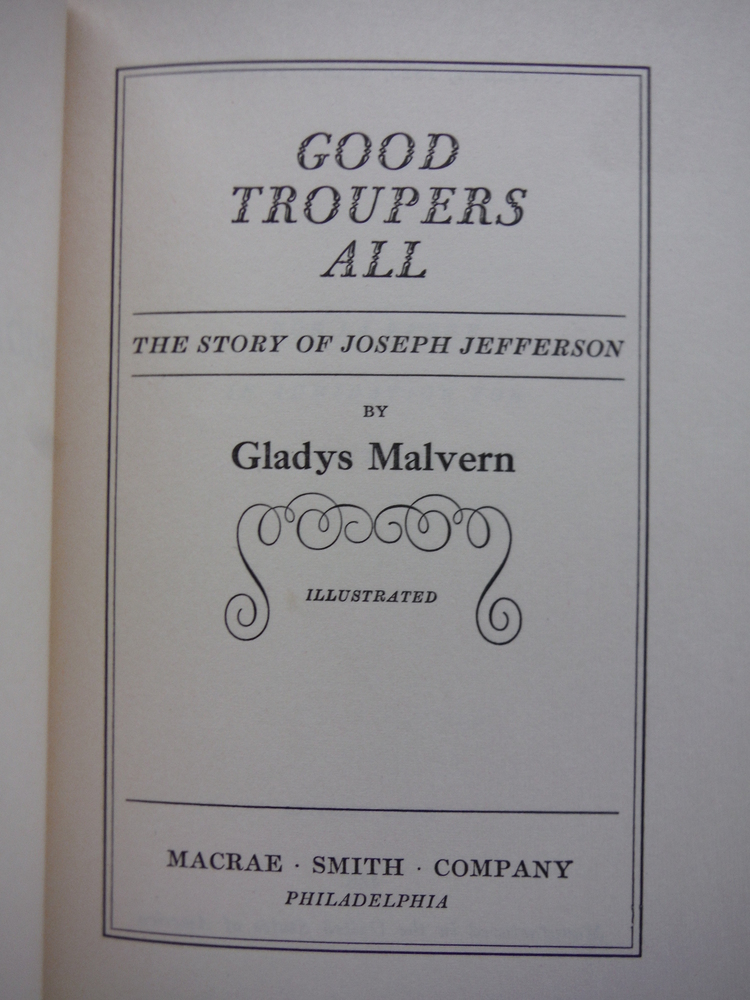 Image 1 of Good Troupers All: the story of Joseph Jefferson
