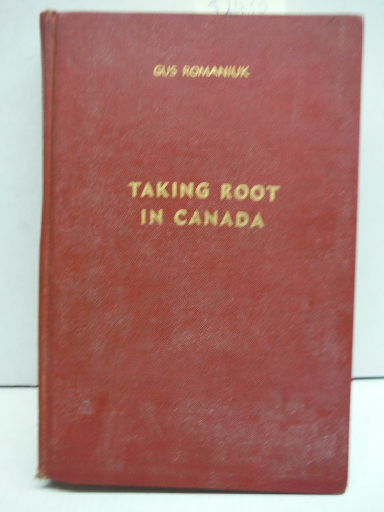 Image 0 of Taking Root in Canada : an Autobiography