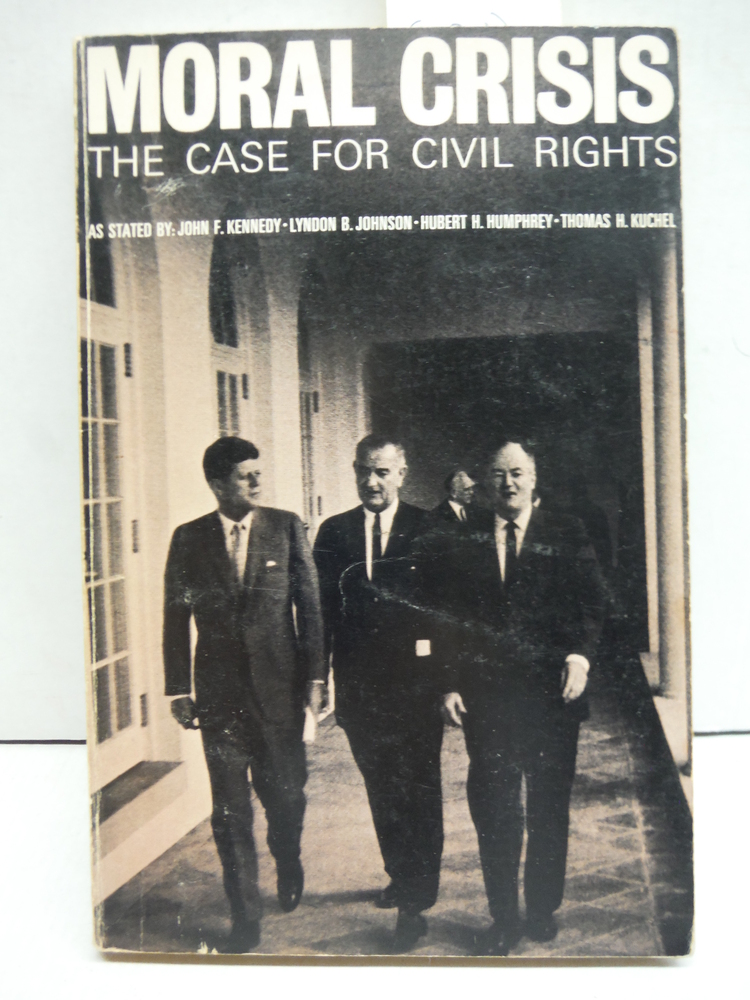Moral Crisis The Case for Civil Rights