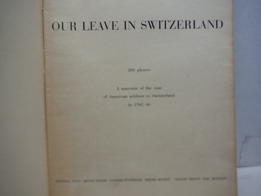 Image 1 of Our Leave in Switzerland: A Souvenir of the Visit of American Soldiers to Switze