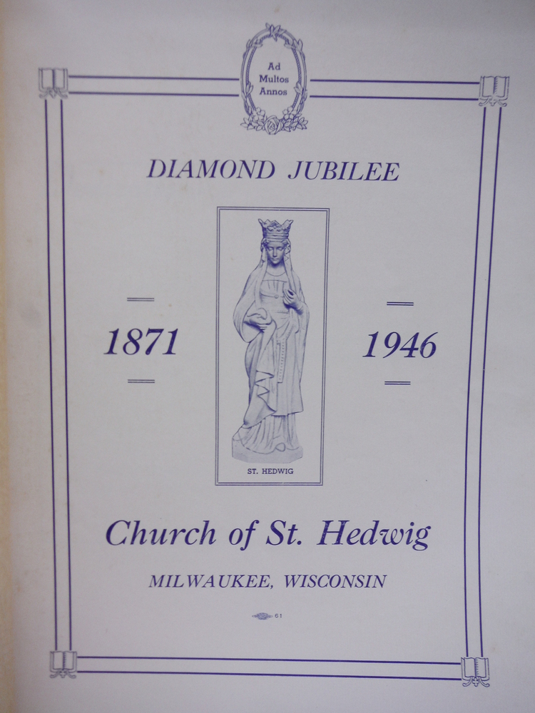 Image 1 of Diamond Jubilee Church of St. Hedwig 1871- 1946