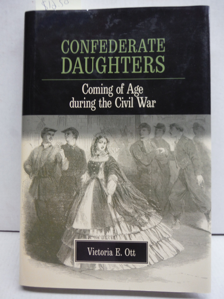 Image 0 of Confederate Daughters: Coming of Age during the Civil War