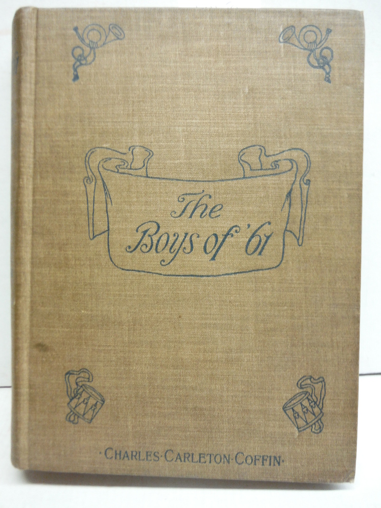 Image 0 of Boys of '61 or Four Years of Fighting: Personal Observation With the Army and Na