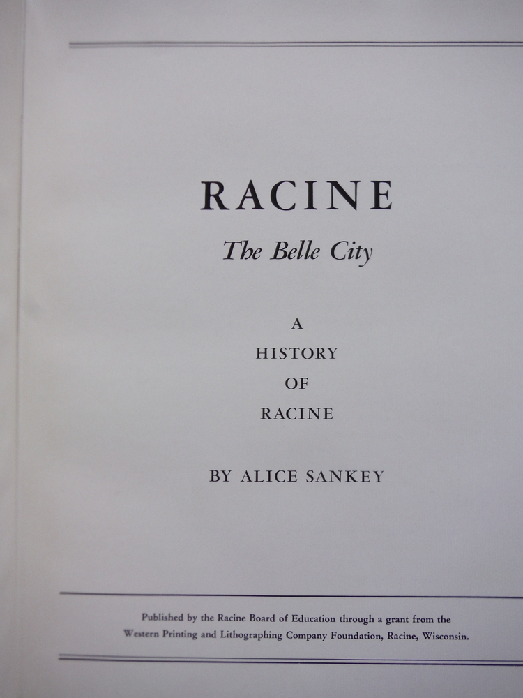 Image 1 of Racine the Belle City A History of Racine