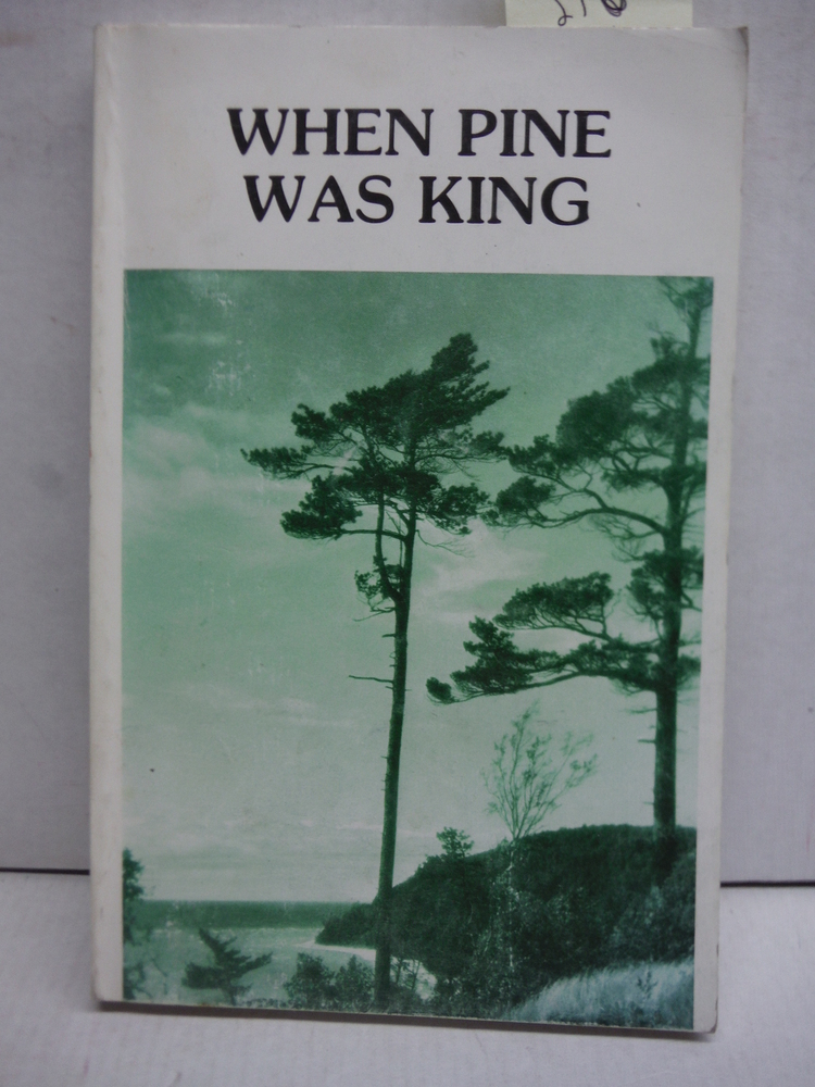 Image 0 of When Pine Was King