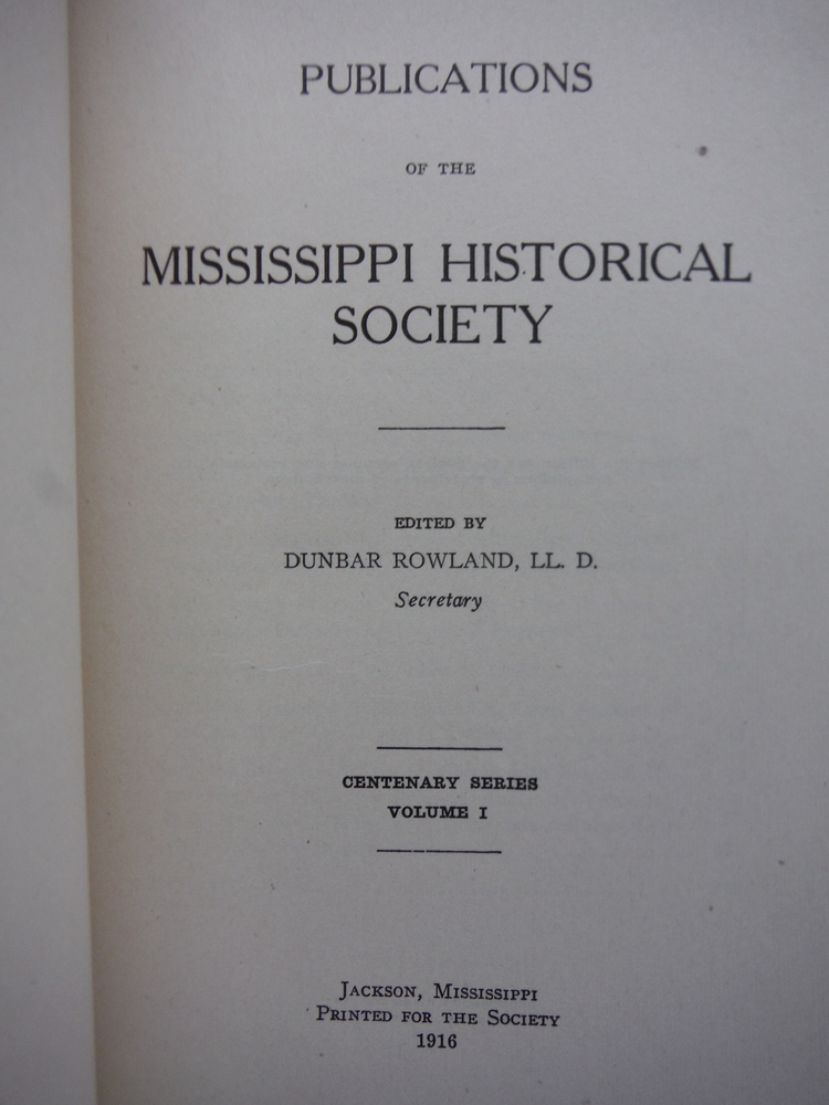 Image 4 of Publications of the Mississippi Historical society- Centenary Series (Two Vols)