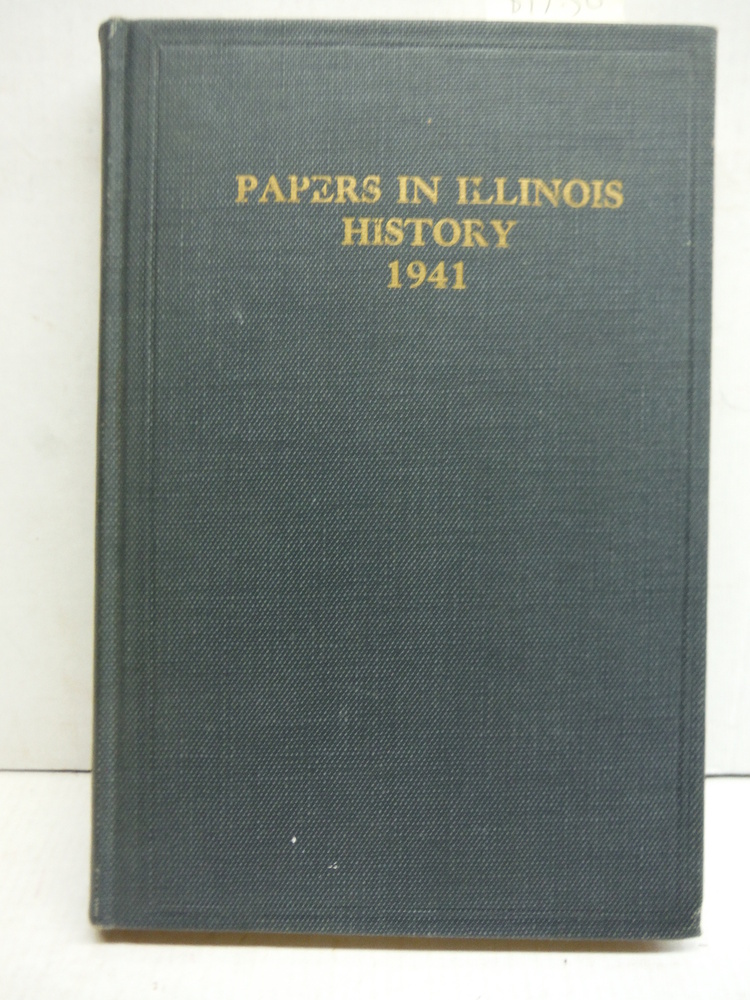 Image 0 of Papers in Illinois History, and Transactions for the Year 1941