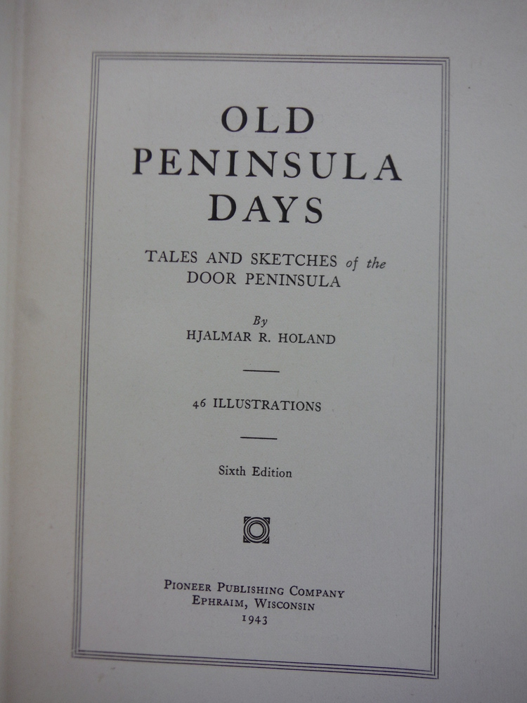 Image 2 of Old Peninsula Days: Tales and Sketches of the Door County Peninsula