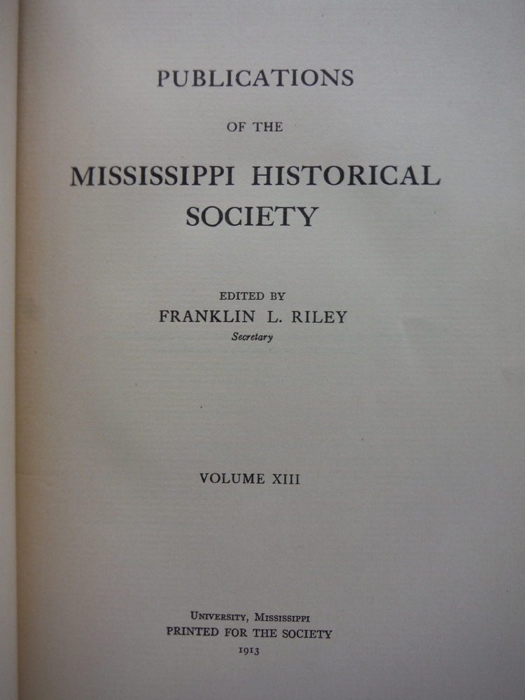 Image 1 of Publications of the Mississippi Historical Society  Vol XIII