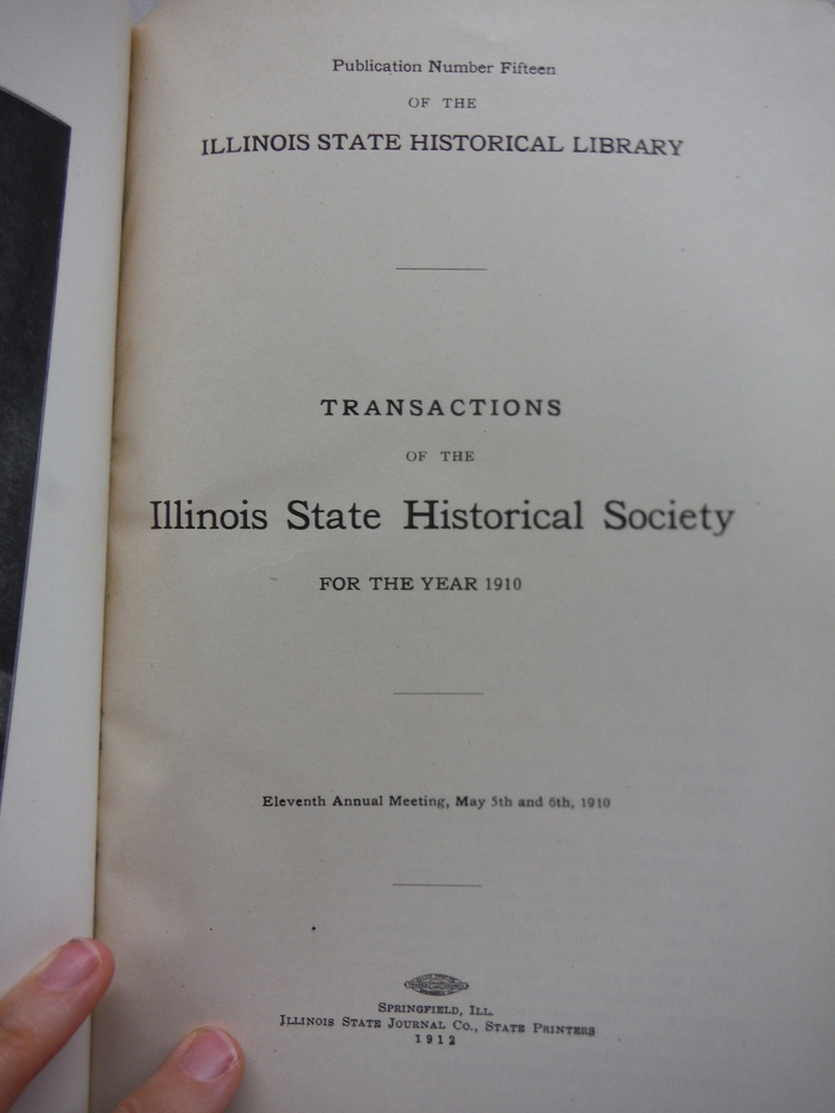 Image 1 of Transactions of the Illinois State Historical Society for the Year 1910; Elevent