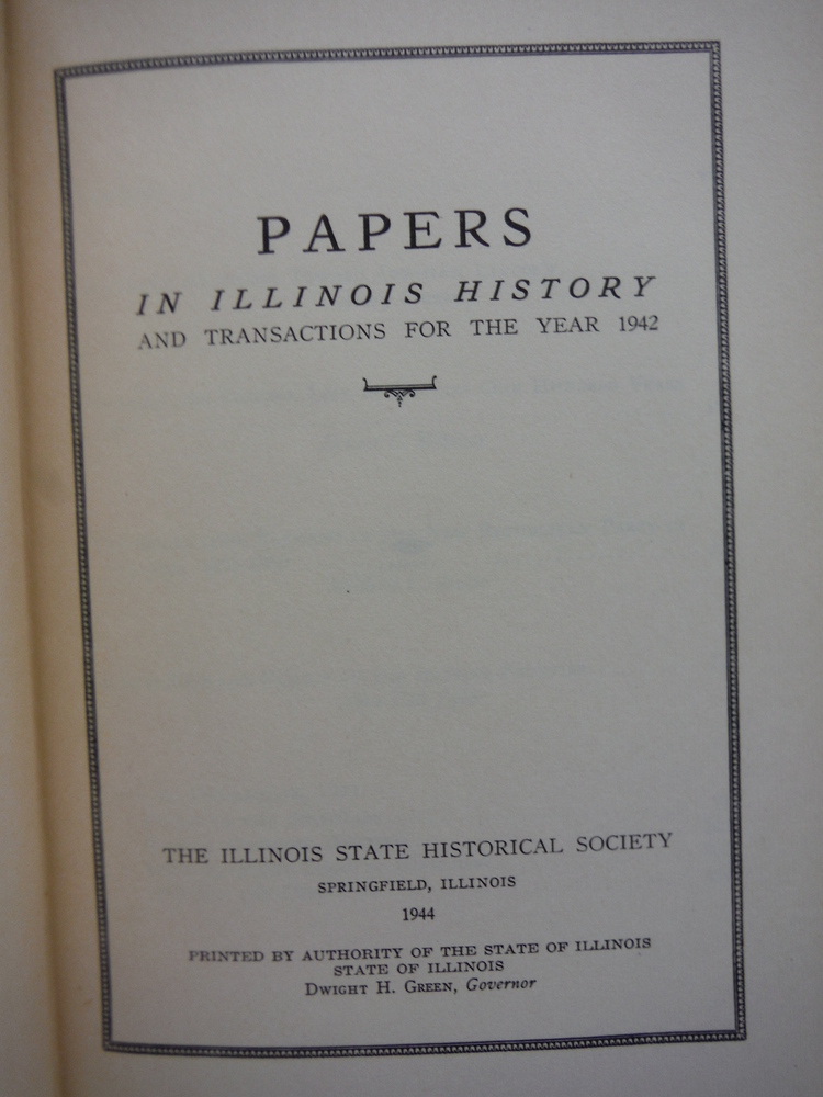 Image 1 of PAPERS IN ILLINOIS HISTORY AND TRANSACTIONS FOR THE YEAR 1942